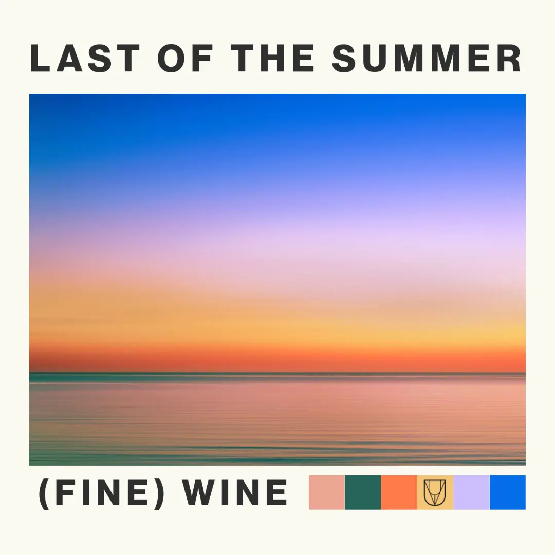 Image of Last of the Summer (fine) Wine